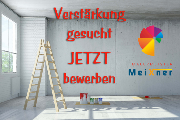 Malermeister Meixner sucht Verst&auml;rkung