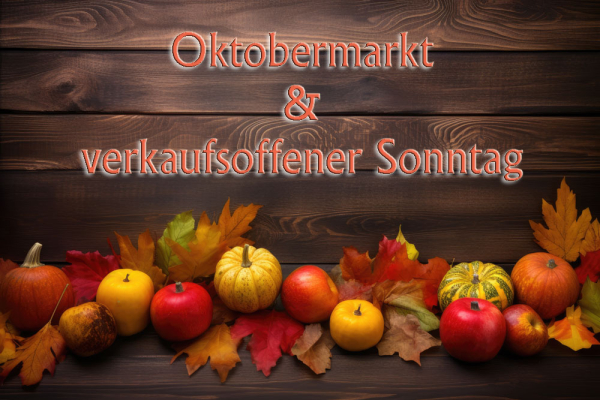 Oktobermarkt und verkaufsoffener Sonntag